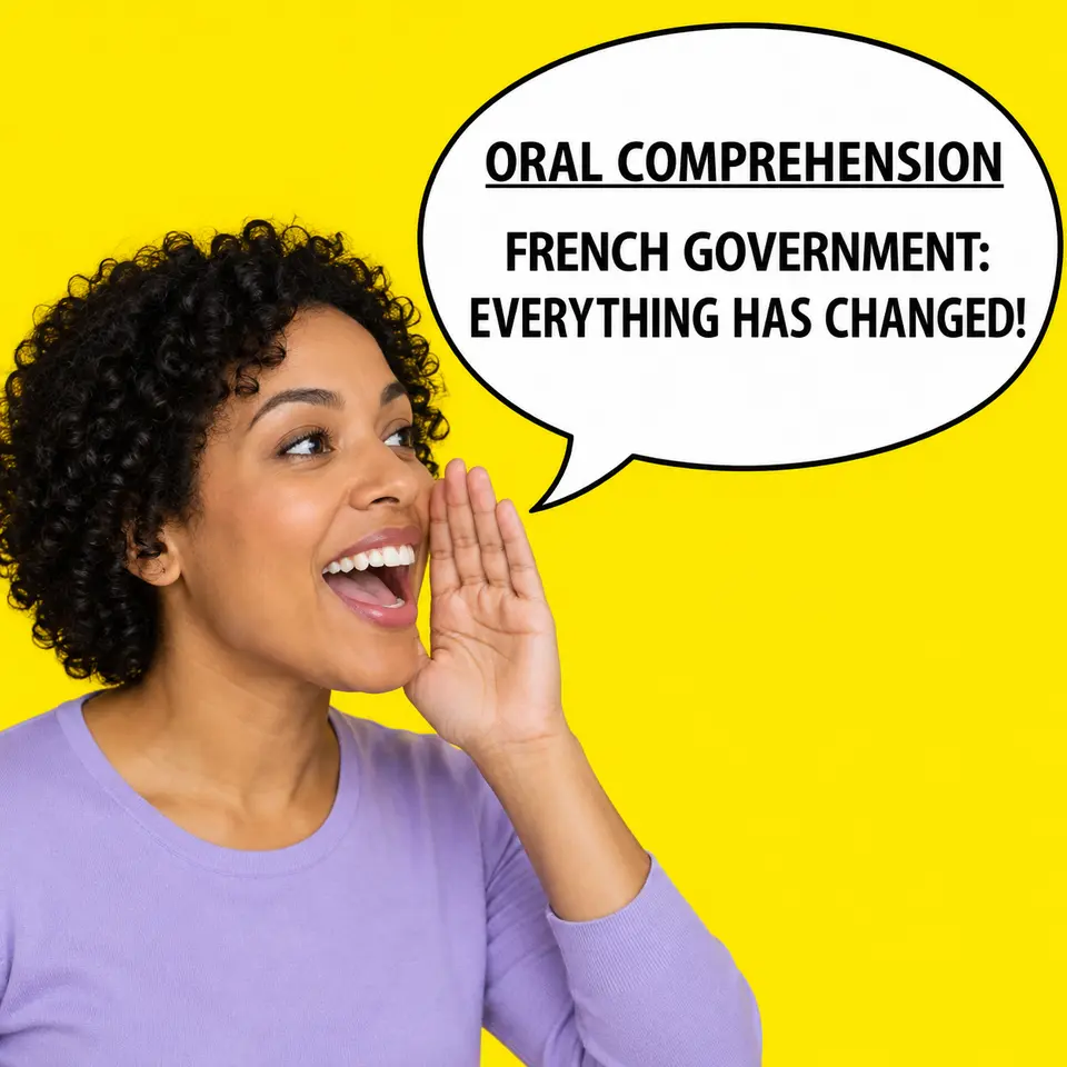 ORAL COMPREHENSION : French Government: everything has changed!